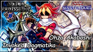 AKABOSHI OHZA INVOKED DOGMATIKA DECK  MASTER DUEL  DUELIST CUP 2022 [upl. by Mcnair]