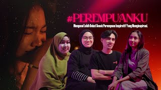 Perempuanku Mengenal Lebih Dekat Sosok Perempuan Inspiratif Yang Menginspirasi [upl. by Ferguson]