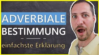 Was ist eine adverbiale Bestimmung  Adverbiale Bestimmungen einfach erklärt [upl. by Starla]