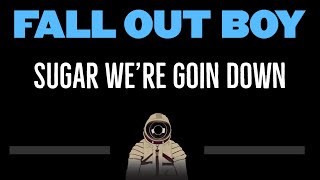 Fall Out Boy • Sugar Were Goin Down CC 🎤 Karaoke Instrumental Lyrics [upl. by Lotz583]