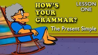 Learn English Grammar  Lesson One  Using THE PRESENT SIMPLE with easy examples [upl. by Corvese]