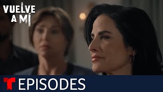 Vuelve a Mí  Episode 62  Telemundo English [upl. by Dulcia681]