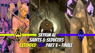 Skyrim AE  MODDED GAMEPLAY Saints amp Seducers Extended Cut QUEST MOD Part V FINALE [upl. by Adnileb]