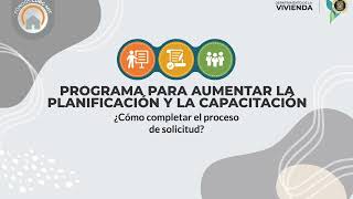 ¿Cómo completar el proceso de solicitud Programa para Aumentar la Planificación y la Capacitación [upl. by Ahseinod571]