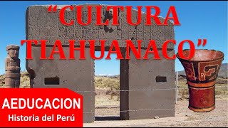 CULTURA TIAHUANACO CULTURA TIWANAKU CULTURA TIAHUANACOTA  PERÚ  AEDUCACION [upl. by Angel]