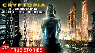 CRYPTOPIA Bitcoin Blockchains and The Future of the Internet  FULL DOCUMENTARY  Torsten Hoffmann [upl. by Airalav]