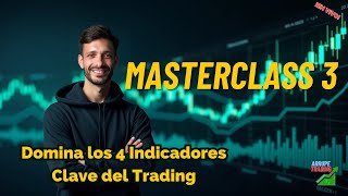 🔥 MASTERCLASS EN VIVO Domina los 4 Indicadores Clave del Trading  De Principiante a Experto en 90 [upl. by Etnomaj119]