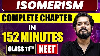 ISOMERISM in 135 Minutes  Full Chapter Revision  Class 11 NEET [upl. by Lemuela]