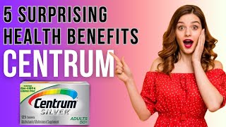 5 Surprising Health Benefits of Centrum Multivitamins  What Are The Centrum Advance Benefits [upl. by Clerk]