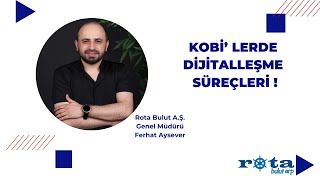 KOBİ’ LERDE DİJİTALLEŞME SÜREÇLERİ [upl. by Aicyle]