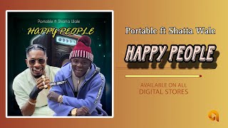 Portable ft Shatta Wale  Happy People Audio Slide [upl. by Haikan]