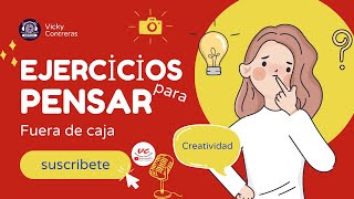 Ejercicios para Pensar Fuera de la Caja  vickycontreras emprendimiento [upl. by Skipper956]