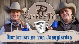 Überforderung von Jungpferden  7P CoffeeTime ☕ [upl. by Launam]