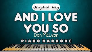 AND I LOVE YOU SO  Don McLean  PIANO HQ KARAOKE VERSION [upl. by Secnarfyram]