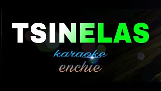 TSINELAS enchi karaoke [upl. by Lasyrc]