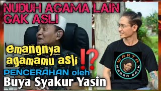 Buya Syakur Yasin emangnya agama mu asli⁉️  apresiasi amp opini Frans Donald [upl. by Januarius32]