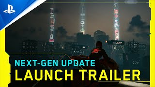 Cyberpunk 2077  NextGen Update Launch Trailer  PS5 [upl. by Armillas781]