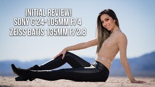 Sony G 24105mm f4 amp Zeiss Batis 135mm f28  InDepth Discussion  Initial Review for Portraits [upl. by Perce]