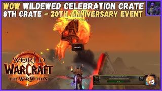 Wow Wildewed Celebration Crate  8th Crate  20th Anniversary Event [upl. by Ise923]