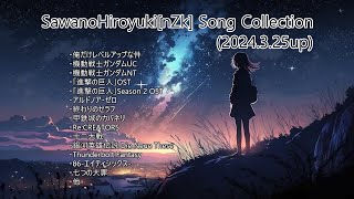 SawanoHiroyukinZk Song Collection 2024325up [upl. by Ahsyle314]