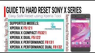 Hard Reset Sony Xperia X Series F5121 F5321 F5122 F8131 F8132 Safe Method [upl. by Arrat]