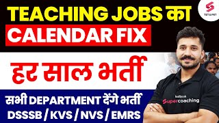 Teaching Jobs का Calendar Fix DSSSB  KVS  NVS  EMRS  Ajay Sir [upl. by Arem]