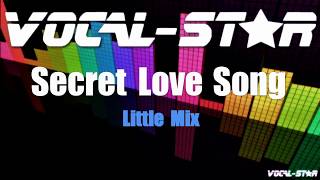 Little Mix  Secret Love Song Karaoke Version with Lyrics HD VocalStar Karaoke [upl. by Brady]