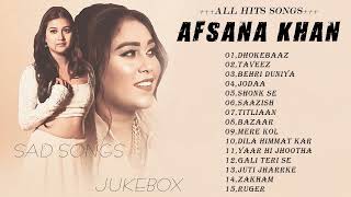 Afsana Khan All Songs 2023 ★ Afsana Khan New Songs ★ All Hits Songs ★ Radio Jukebox 2023 [upl. by Attenwad]