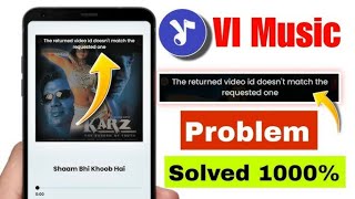 VI music app not working The returned video does not match the requested one 100solved [upl. by Utley]