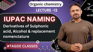 IUPAC naming  Derivatives of sulphonic acid and alcohol replacement nomenclature  Lecture 12 [upl. by Marka566]