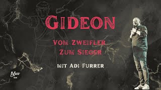 Gideon  Vom Zweifler zum Sieger  Adi Furrer  BlessThun [upl. by Sakram]