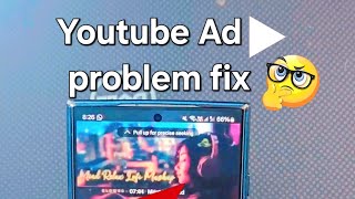 Youtube Ad problem fix israrkhanofficial highlight everyone androidphone [upl. by Ahsinned]