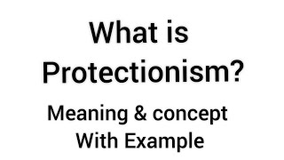 what is protectionism  meaning and concept protectionism  tariffs  quotas  exchange control [upl. by Ennaed433]