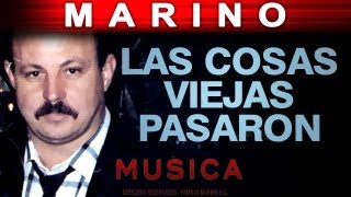 Marino  Las Cosas Viejas Pasaron musica [upl. by Etteinotna]