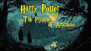 Harry Potter and the Prisoner of Azkaban  Full Audiobook wizardingworld audiobook classic [upl. by Loredana]