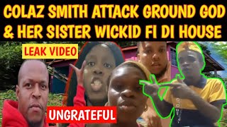 BREAKING COLAZ SMITH TV ATTACK GROUND GOD LIFESTYLE HER SISTER amp NICK FI DI HOUSE amp KAHMAN RUSH DEM [upl. by Marielle]