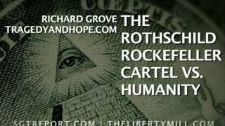 The Rothschild Rockefeller Cartel VS Humanity  An Interview with Richard Grove [upl. by Nob]