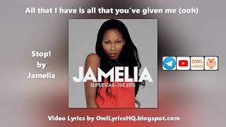 Jamelia  Stop Lyrics [upl. by Babb]