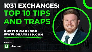 1031 Exchanges Top 10 Tips and Traps [upl. by Duntson462]