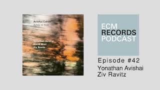 ECM Podcast Episode 42  Ziv Ravitz and Yonathan Avishai [upl. by Inad]