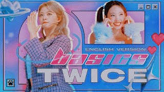 TWICE  Basics ⌜english version rewrite⌟ [upl. by Adgam319]