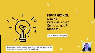 INFORMIX 4GL  Qué es Para qué sirve Cómo se usa  Clase003 [upl. by Suoivatram]