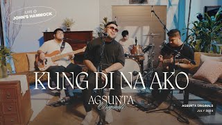 Kung Di Na Ako  c Agsunta  Live Performance Video [upl. by Hsiwhem229]