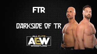 AEW  FTR 30 Minutes Entrance Extended Theme Song  quotDarkside of TRquot [upl. by Edwine]