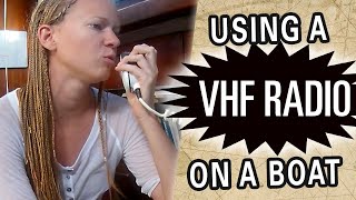 How to use a Marine VHF RADIO Capable Cruising Guides [upl. by Russel]