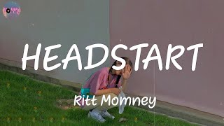 HEADSTART  Ritt Momney Lyrics [upl. by Annmarie]