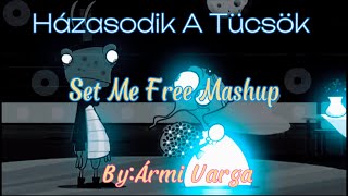 Házasodik A Tücsök Set Me Free MashupBYME [upl. by Nahttam]