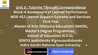 Tutoring Through Correspondence Unit 3 Block4 MDE 413 1ST YR MADE SOE ignou correspondence [upl. by Ecnarret]