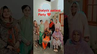 Patient partydialysislifedialysisjourneyyoutubeshortshorts subscribe hope with tehmina khan [upl. by Ressan]