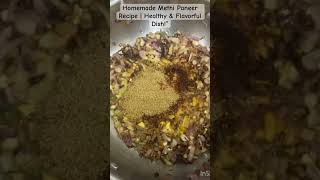 Homemade Methi Paneer Recipe  Healthy amp Flavorful Dish” [upl. by Omle]